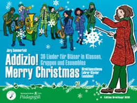 Sommerfeld |  Addizio! Merry Christmas Direktionsstimme mit Lehrer-Klavier und Leadsheet | Sonstiges |  Sack Fachmedien
