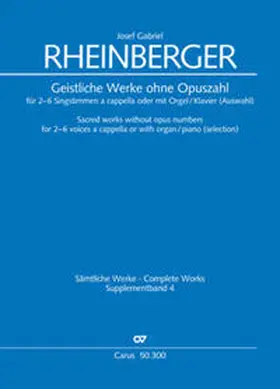 Rheinberger / Mohn |  Geistliche Werke ohne Opuszahl für 2-6 Singstimmen a cappella oder mit Orgel/Klavier (Auswahl) | Buch |  Sack Fachmedien
