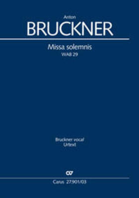 Bruckner |  Bruckner, A: Missa solemnis (Klavierauszug) | Buch |  Sack Fachmedien