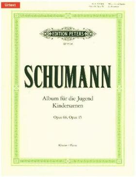 Schumann / Köhler |  Album für die Jugend op. 68 / Kinderszenen op. 15 | Buch |  Sack Fachmedien