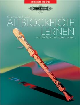 Fischer |  Altblockflöte lernen | Buch |  Sack Fachmedien
