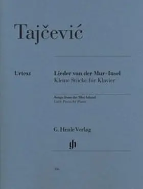  Marko Tajcevic - Lieder von der Mur-Insel, Kleine Stücke für Klavier | Buch |  Sack Fachmedien