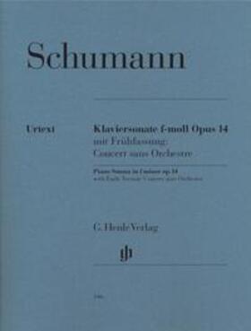 Schumann / Herttrich |  Klaviersonate in f-moll op. 14 mit Frühfassung: Concert sans Orchestre | Buch |  Sack Fachmedien
