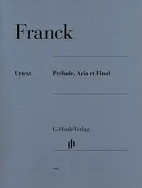 Heinemann |  César Franck - Prélude, Aria et Final | Buch |  Sack Fachmedien