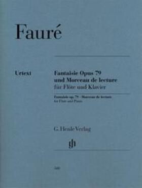 Oppermann |  Gabriel Fauré - Fantaisie op. 79 und Morceau de lecture für Flöte und Klavier | Buch |  Sack Fachmedien