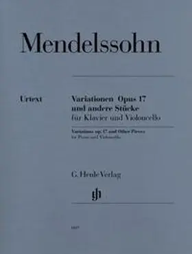 Heinemann / Elvers |  Felix Mendelssohn Bartholdy - Variationen op. 17 und andere Stücke für Klavier und Violoncello | Buch |  Sack Fachmedien