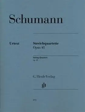Herttrich | Robert Schumann - Streichquartette op. 41 | Buch | 979-020180873-4 | sack.de