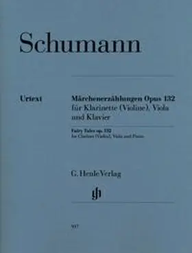  Robert Schumann - Märchenerzählungen op. 132 für Klarinette in B (Violine), Viola und Klavier | Buch |  Sack Fachmedien