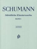 Schumann / Herttrich |  Schumann, Robert - Sämtliche Klavierwerke, Band I | Buch |  Sack Fachmedien