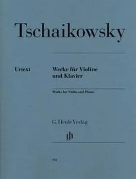 Komarov |  Peter Iljitsch Tschaikowsky - Werke für Violine und Klavier | Buch |  Sack Fachmedien