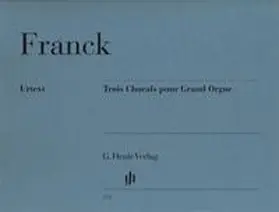 Winklhofer |  César Franck - Trois Chorals pour Grand Orgue | Buch |  Sack Fachmedien