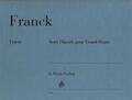 Franck / Winklhofer |  Trois Chorals pour Grand Orgue, Urtext | Buch |  Sack Fachmedien