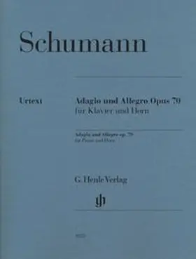  Robert Schumann - Adagio und Allegro op. 70 für Klavier und Horn | Buch |  Sack Fachmedien