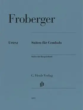  Johann Jacob Froberger - Suiten für Cembalo | Buch |  Sack Fachmedien
