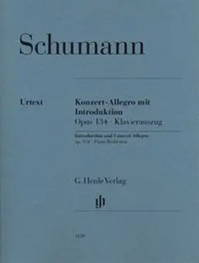  Robert Schumann - Konzert-Allegro mit Introduktion op. 134 für Klavier und Orchester | Buch |  Sack Fachmedien