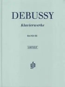  Claude Debussy - Klavierwerke, Band III | Buch |  Sack Fachmedien