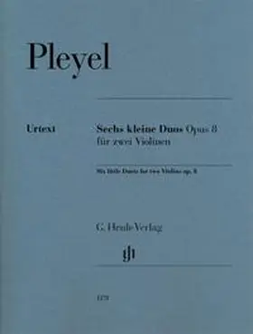  Ignaz Pleyel - Sechs kleine Duos op. 8 für zwei Violinen | Buch |  Sack Fachmedien