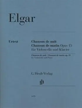  Edward Elgar - Chanson de nuit, Chanson de matin op. 15 für Violoncello und Klavier | Buch |  Sack Fachmedien