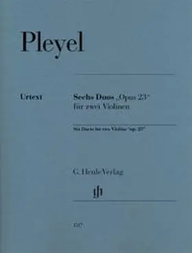  Ignaz Pleyel - Sechs Duos „op. 23“ für zwei Violinen | Buch |  Sack Fachmedien
