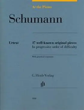 Hewig-Tröscher |  Robert Schumann - At the Piano - 17 well-known original pieces | Buch |  Sack Fachmedien