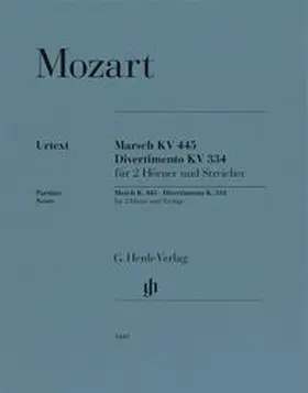  Wolfgang Amadeus Mozart - Marsch KV 445 und Divertimento KV 334 für 2 Hörner und Streicher | Buch |  Sack Fachmedien