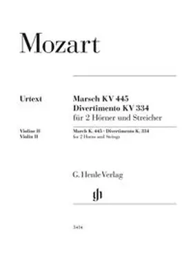  Wolfgang Amadeus Mozart - Marsch KV 445 und Divertimento KV 334 für 2 Hörner und Streicher | Buch |  Sack Fachmedien