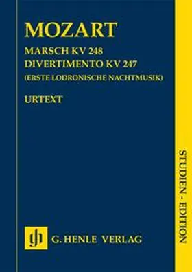 Loy |  Wolfgang Amadeus Mozart - Marsch KV 248 · Divertimento KV 247 (Erste Lodronische Nachtmusik) | Buch |  Sack Fachmedien
