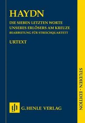  Joseph Haydn - Die Sieben letzten Worte unseres Erlösers am Kreuze, Bearbeitung für Streichquartett Hob. XX/1B | Buch |  Sack Fachmedien