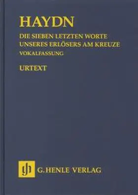 Unverricht |  Joseph Haydn - Die Sieben letzten Worte unseres Erlösers am Kreuze Hob. XX/2, Vokalfassung | Buch |  Sack Fachmedien