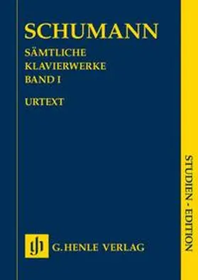 Herttrich | Robert Schumann - Sämtliche Klavierwerke, Band I | Buch | 979-020189920-6 | sack.de
