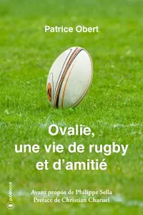 Obert / Sella |  Ovalie, une vie de rugby et d'amitié | eBook | Sack Fachmedien
