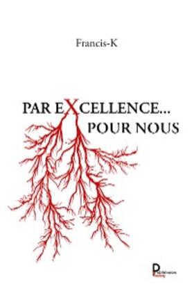 Francis |  Par excellence ... Pour nous | eBook | Sack Fachmedien