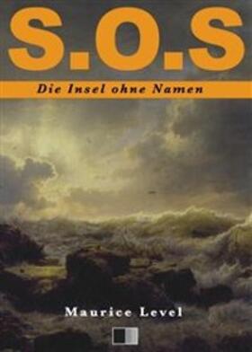 Level |  S.O.S : Die Insel ohne Namen | eBook | Sack Fachmedien
