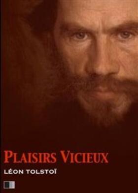 Tolstoi |  Plaisirs Vicieux | eBook | Sack Fachmedien