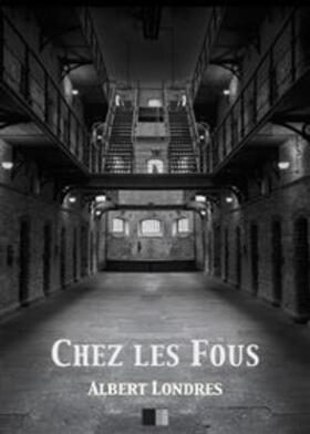 Londres |  Chez les Fous | eBook | Sack Fachmedien