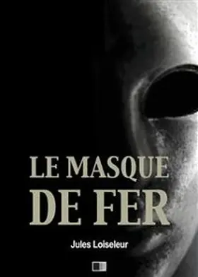 Loiseleur |  Le Masque de Fer | eBook | Sack Fachmedien
