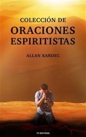 Kardec |  Colección de Oraciones Espiritistas | eBook | Sack Fachmedien
