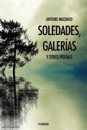 Machado |  Soledades, galerías y otros poemas | eBook | Sack Fachmedien