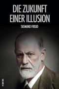Freud |  Die Zukunft einer Illusion | eBook | Sack Fachmedien