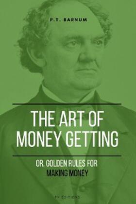 Barnum |  The Art of Getting Money | eBook | Sack Fachmedien