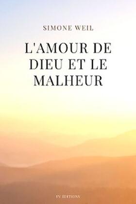 Weil |  L'amour de Dieu et le malheur | eBook | Sack Fachmedien