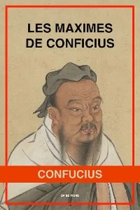 Confucius |  Les Maximes de Confucius | eBook | Sack Fachmedien