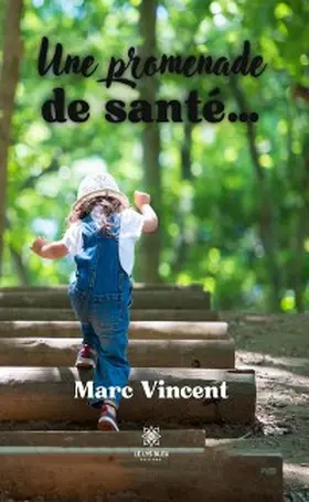 Vincent |  Une promenade de santé... | eBook | Sack Fachmedien
