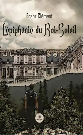 Clément |  L'épiphanie du Roi-Soleil | eBook | Sack Fachmedien