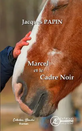 Papin |  Marcel et le Cadre Noir | eBook | Sack Fachmedien