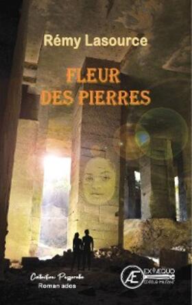 Lasource |  Fleur des pierres | eBook | Sack Fachmedien