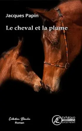 Papin |  Le cheval et la plume | eBook | Sack Fachmedien
