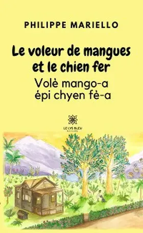 Mariello |  Le voleur de mangues et le chien fer | eBook | Sack Fachmedien