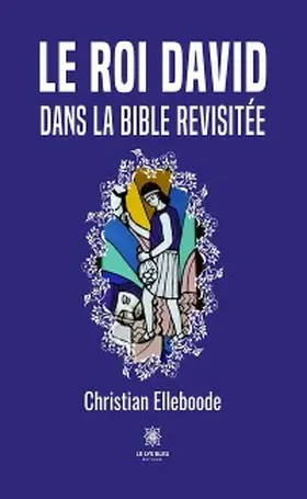 Elleboode |  Le roi David dans la Bible revisitée | eBook | Sack Fachmedien