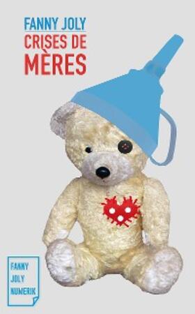 Joly |  Crises de mères | eBook | Sack Fachmedien